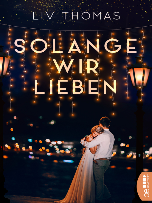 Title details for Solange wir lieben by Liv Thomas - Available